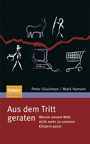 Imagen de archivo de Aus dem Tritt geraten: Warum unsere Welt nicht mehr zu unseren Krpern passt a la venta por medimops