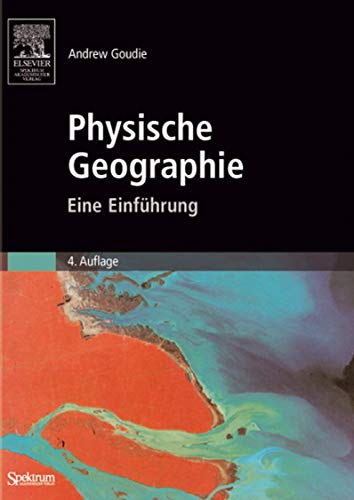 Physische Geographie: Eine Einführung - Goudie, Andrew