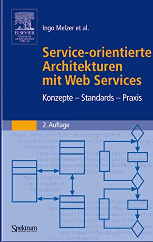 Beispielbild fr Service-orientierte Architekturen mit Web Services. Konzepte - Standards - Praxis zum Verkauf von Versandantiquariat BUCHvk