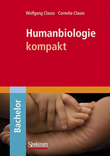 Humanbiologie kompakt . - Clauss, Wolfgang / Clauss, Cornelia.