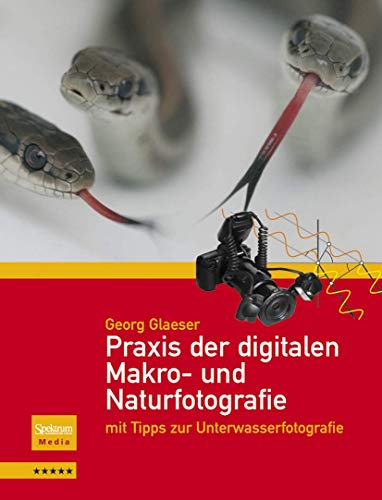 Stock image for Praxis der digitalen Makro- und Naturfotografie: mit Tipps zur Unterwasserfotografie for sale by medimops
