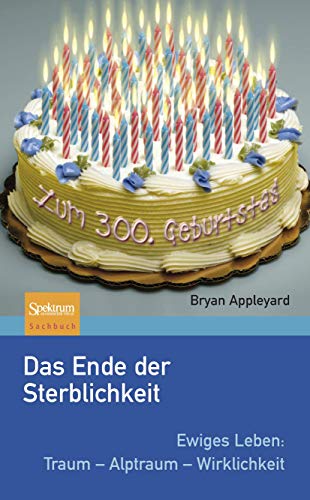 Stock image for Das Ende der Sterblichkeit: Ewiges Leben: Traum - Alptraum - Wirklichkeit for sale by medimops