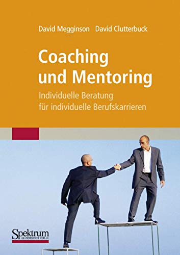 Beispielbild fr Coaching und Mentoring: Individuelle Beratung fr individuelle Berufskarrieren zum Verkauf von medimops