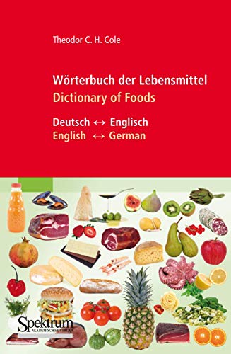 Imagen de archivo de W�rterbuch der Lebensmittel - Dictionary of Foods a la venta por Chiron Media