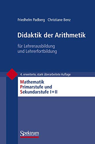 Stock image for Didaktik der Arithmetik: fr Lehrerausbildung und Lehrerfortbildung (Mathematik Primar- und Sekundarstufe) for sale by medimops