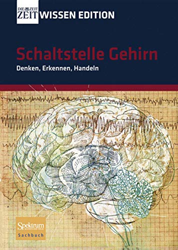 Stock image for ZEIT WISSEN Edition (Schuber): Schaltstelle Gehirn - Denken, Erkennen, Handeln for sale by medimops