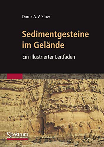 Imagen de archivo de Sedimentgesteine im Gelnde: Ein illustrierter Leitfaden (German Edition) a la venta por Antiquariaat Hovingh