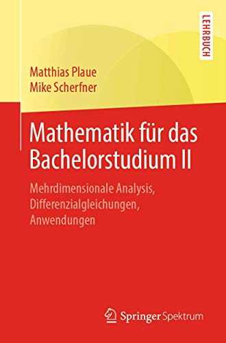 9783827420688: Mathematik fr das Bachelorstudium II: Mehrdimensionale Analysis, Differenzialgleichungen, Anwendungen (German Edition)