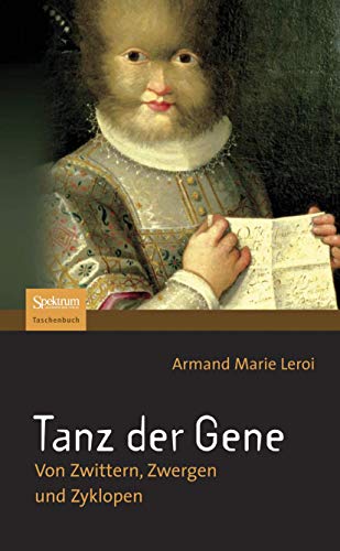 Stock image for Tanz der Gene: Von Zwittern, Zwergen und Zyklopen for sale by medimops