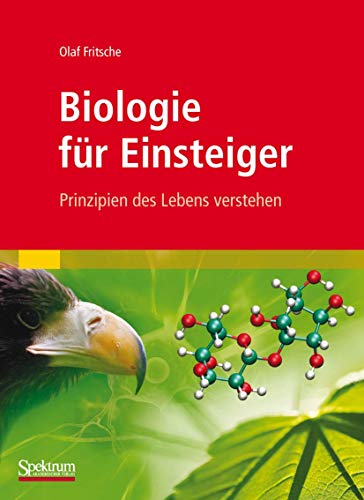 Biologie für Einsteiger: Prinzipien des Lebens verstehen - Fritsche, Olaf