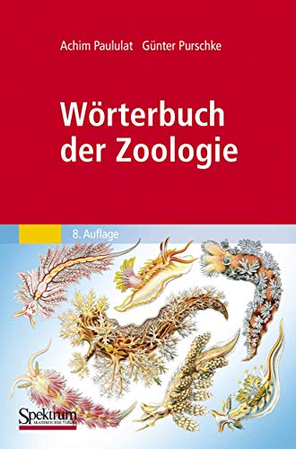 Imagen de archivo de Wrterbuch Der Zoologie: Tiernamen, Allgemeinbiologische, Anatomische, Physiologische, kologische Termini Und Kurzbiographien. Mit E. 'Einfhrung In D. Terminologie U. Nomenklatur' U. E. 'berblick ber D. System D. Tierreichs' a la venta por Revaluation Books