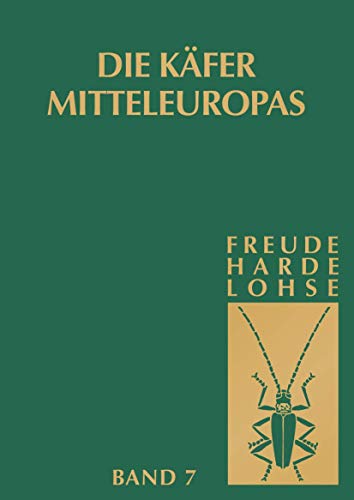 Die KÃ¤fer Mitteleuropas : Bd 7: Clavicornia (Ostomidae-Cisdae) - Heinz Freude