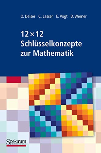 9783827422972: 12 X 12 Schlusselkonzepte Zur Mathematik