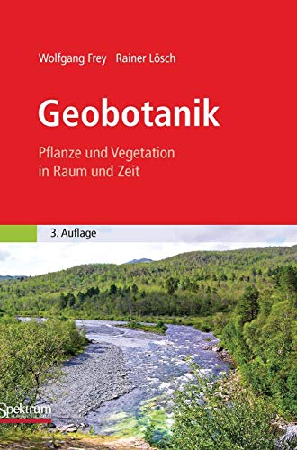 Beispielbild fr Geobotanik: Pflanze und Vegetation in Raum und Zeit. zum Verkauf von Antiquariat Bernhardt