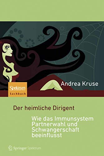 9783827423641: Der heimliche Dirigent - Wie das Immunsystem Partnerwahl und Schwangerschaft beeinflusst (German Edition)