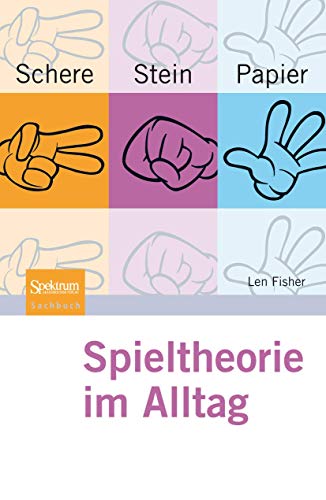 Stock image for Schere, Stein, Papier - Spieltheorie im Alltag for sale by medimops