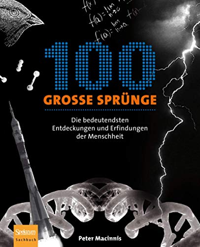 Stock image for 100 groe Sprnge: Die bedeutendsten Entdeckungen und Erfindungen der Menschheit for sale by medimops