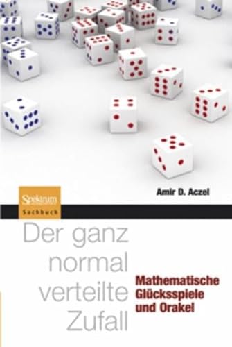 Stock image for Der ganz normal verteilte Zufall: Mathematische Gl�cksspiele und Orakel (German Edition) for sale by More Than Words