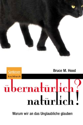 9783827425430: bernatrlich? natrlich!: Warum wir an das Unglaubliche glauben (German Edition)