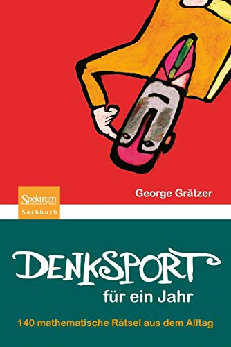 Beispielbild fr Denksport Fur Ein Jahr: 140 Mathematische Ratsel Aus Dem Alltag zum Verkauf von Ammareal