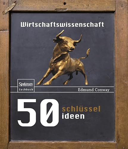 9783827426345: 50 Schlsselideen Wirtschaftswissenschaft (German Edition)