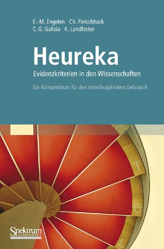 9783827426567: Heureka - Evidenzkriterien in den Wissenschaften: Ein Kompendium für den interdisziplinären Gebrauch: ein interdisziplinärer Ansatz