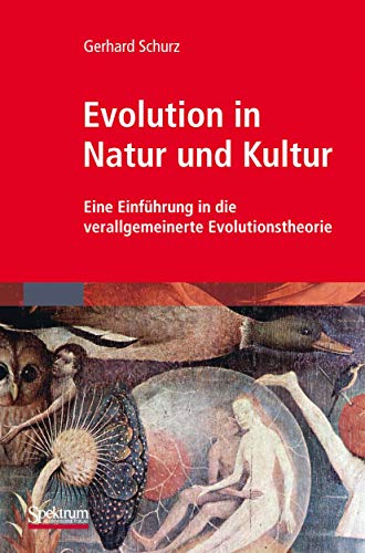 9783827426659: Evolution in Natur Und Kultur: Eine Einfuhrung in Die Verallgemeinerte Evolutionstheorie