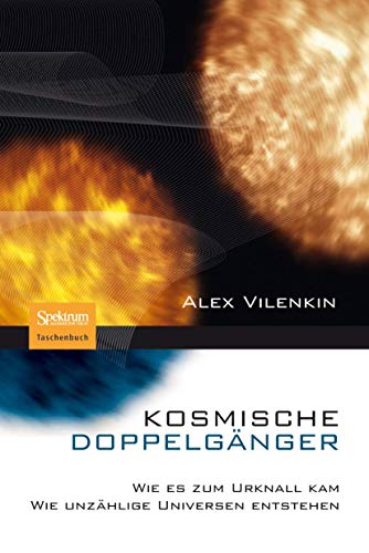 Kosmische DoppelgÃ¤nger: Wie es zum Urknall kam - Wie unzÃ¤hlige Universen entstehen (German Edition) (9783827426871) by [???]