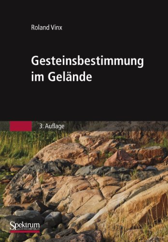 Beispielbild fr Gesteinsbestimmung im Gelnde (German Edition) zum Verkauf von Fachbuch-Versandhandel