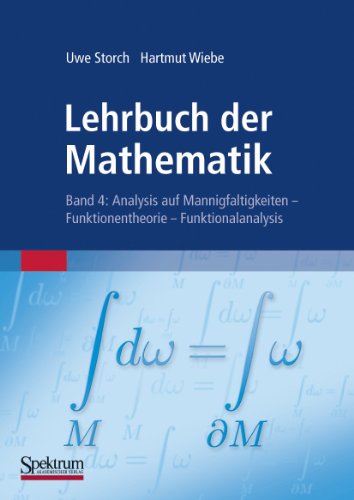 Stock image for Lehrbuch der Mathematik, Band 4: Analysis auf Mannigfaltigkeiten - Funktionentheorie - Funktionalanalysis for sale by medimops