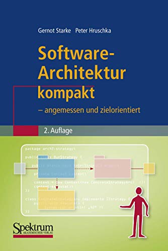 Software-Architektur kompakt: - angemessen und zielorientiert (IT kompakt) (German Edition) (9783827428349) by Starke, Gernot; Hruschka, Peter