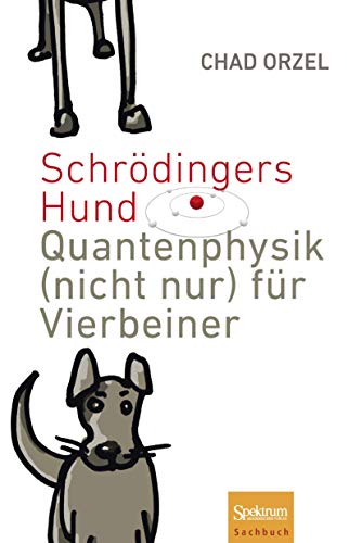 Stock image for Schrdingers Hund: Quantenphysik (nicht nur) fr Vierbeiner for sale by medimops