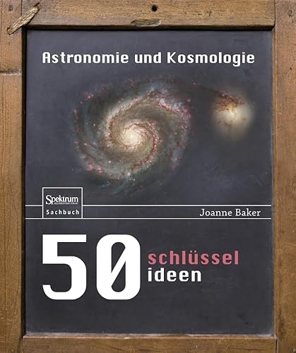 Beispielbild fr 50 Schlsselideen Astronomie und Kosmologie zum Verkauf von medimops