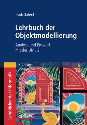9783827429032: Lehrbuch der Objektmodellierung: Analyse und Entwurf mit der UML 2