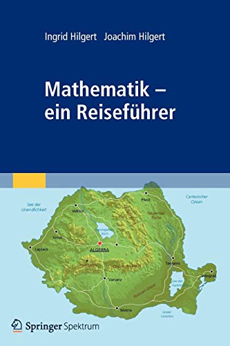Beispielbild fr Mathematik - ein Reisefhrer (German Edition) zum Verkauf von medimops