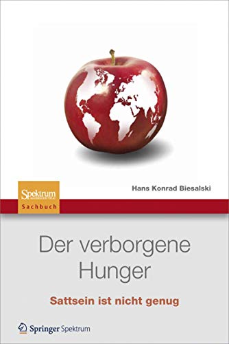 Stock image for Der verborgene Hunger: Satt sein ist nicht genug for sale by medimops