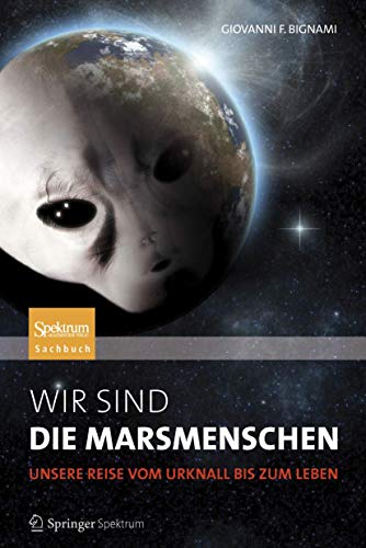 Stock image for Wir sind die Marsmenschen: Unsere Reise vom Urknall bis zum Leben for sale by medimops