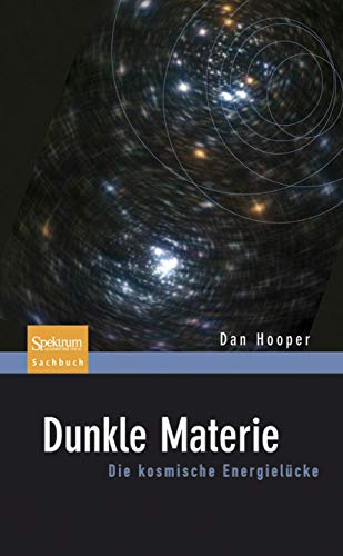 9783827429827: Dunkle Materie: Die kosmische Energielcke