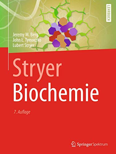 Stryer Biochemie - Berg Jeremy, M., Lubert Stryer L. Tymoczko John u. a.