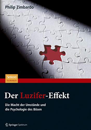 Beispielbild fr Der Luzifer-Effekt: Die Macht der Umstnde und die Psychologie des Bsen zum Verkauf von medimops