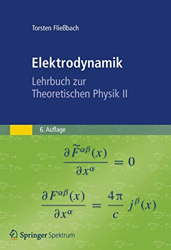 9783827430359: Elektrodynamik: Lehrbuch zur Theoretischen Physik II (German Edition)