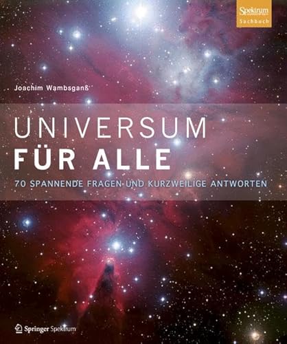 Universum für alle: 70 spannende Fragen und kurzweilige Antworten - Wambsganß, Joachim