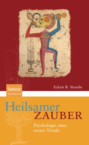 Stock image for Heilsamer Zauber : Psychologie Eines Neuen Trends -Language: german for sale by GreatBookPrices