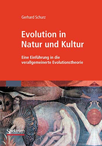 9783827431189: Evolution in Natur und Kultur: Eine Einfhrung in die verallgemeinerte Evolutionstheorie