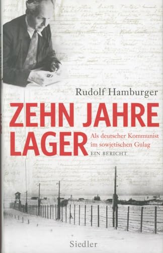 9783827500335: Zehn Jahre Lager: Als deutscher Kommunist im sowjetischen Gulag - Ein Bericht