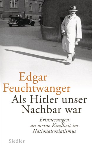 Beispielbild fr Als Hitler unser Nachbar war: Erinnerungen an meine Kindheit im Nationalsozialismus zum Verkauf von medimops