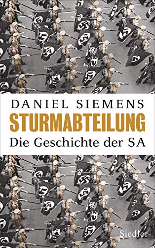 9783827500519: Sturmabteilung: Die Geschichte der SA - Mit zahlreichen Abbildungen