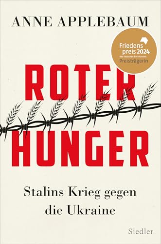 9783827500526: Roter Hunger: Stalins Krieg gegen die Ukraine - Mit zahlreichen Abbildungen