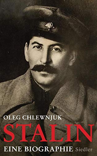 Stalin : eine Biographie Oleg Chlewnjuk. Aus dem Engl. von Helmut Dierlamm - Chlevnjuk, Oleg und Helmut Dierlamm