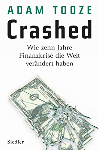 Beispielbild fr Crashed: Wie zehn Jahre Finanzkrise die Welt verndert haben zum Verkauf von BuchZeichen-Versandhandel